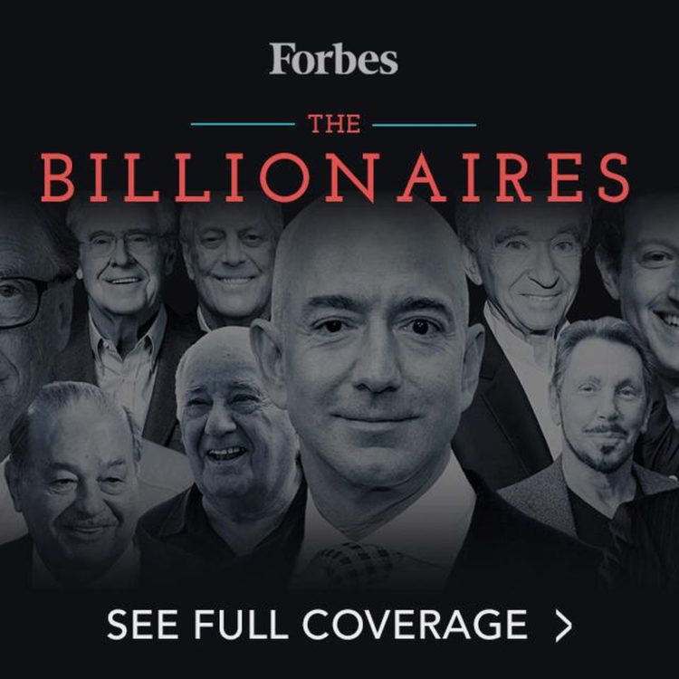 Forbes: Η λίστα των πλουσιότερων αθρώπων παγκοσμίως