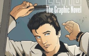 Elvis Presley: Τα πρώτα αποσπάσματά από το βιογραφικό κόμικ